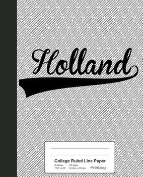 Paperback College Ruled Line Paper: HOLLAND Notebook Book
