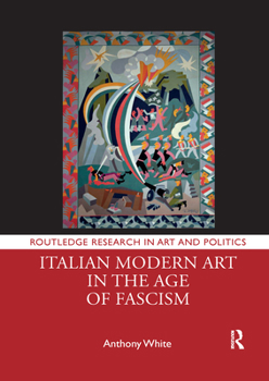 Paperback Italian Modern Art in the Age of Fascism Book