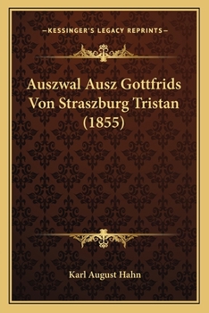 Auszwal Ausz Gottfrids Von Straszburg Tristan (1855)