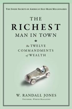 Hardcover The Richest Man in Town: The Twelve Commandments of Wealth Book