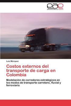 Paperback Costos Externos del Transporte de Carga En Colombia [Spanish] Book