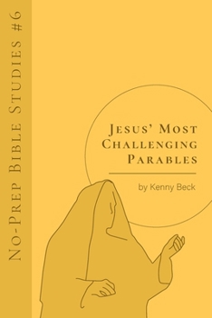 Paperback Jesus' Most Challenging Parables Book