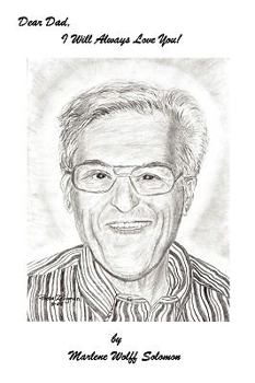 Paperback Dear Dad, I Will Always Love You! Book