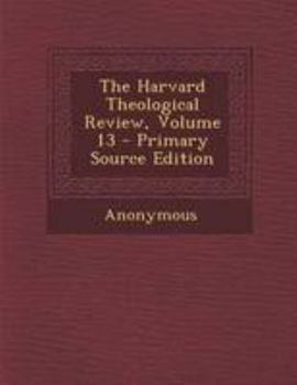Paperback The Harvard Theological Review, Volume 13 Book