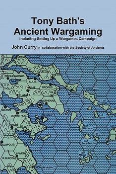 Paperback Tony Bath's Ancient Wargaming Book