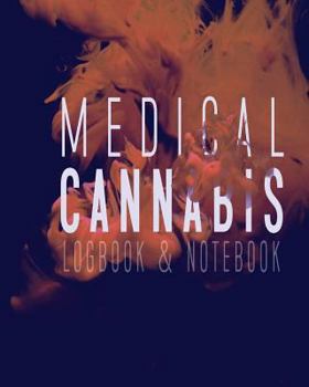 Medical Cannabis: Logbook and Notebook