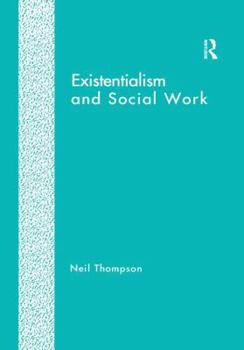 Paperback Existentialism and Social Work Book