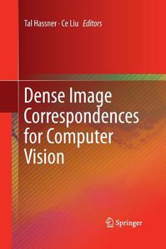 Paperback Dense Image Correspondences for Computer Vision Book