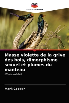 Paperback Masse violette de la grive des bois, dimorphisme sexuel et plumes du manteau [French] Book