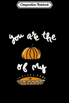 Composition Notebook: My Pumpkin Pie Lettering Halloween Thanksgiving Love  Journal/Notebook Blank Lined Ruled 6x9 100 Pages