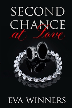Second Chance At Love: Chance At Love Series - Book #1 of the Chance At Love Duet