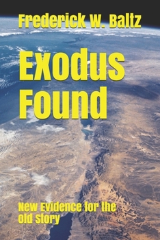Paperback Exodus Found: New Evidence for the Old Story Book