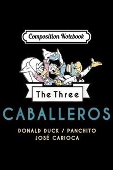 Paperback Composition Notebook: Disney Vintage The Three Caballeros Donald Duck Journal/Notebook Blank Lined Ruled 6x9 100 Pages Book