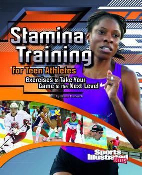 Paperback Stamina Training for Teen Athletes: Exercises to Take Your Game to the Next Level Book