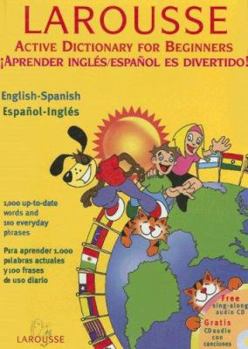 Hardcover Larousse Active Dictionary for Beginners: English-Spanish, Spanish-English with CD (Audio) Book