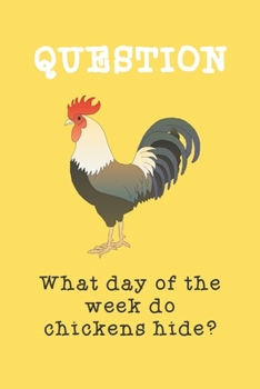 Paperback What day of the week do chicken hide? Book