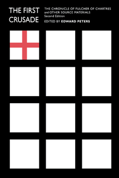 Paperback The First Crusade: The Chronicle of Fulcher of Chartres and Other Source Materials Book