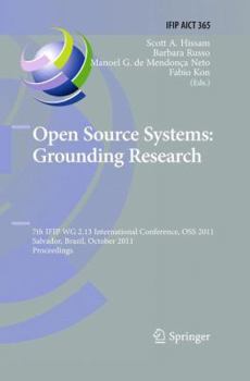 Paperback Open Source Systems: Grounding Research: 7th Ifip 2.13 International Conference, OSS 2011, Salvador, Brazil, October 6-7, 2011, Proceedings Book