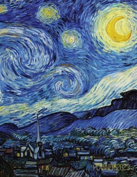 Paperback Vincent van Gogh Planner 2023: Starry Night Planner Organizer January-December 2023 (12 Months) Post-Impressionism Art Book