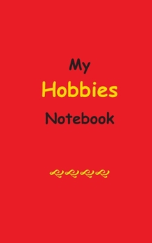 Paperback My Hobbies Notebook: Blank Lined Notebook Book