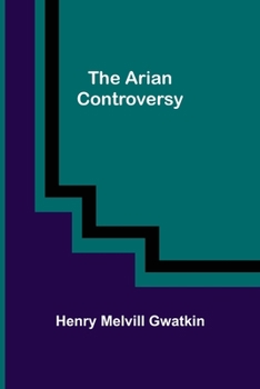 Paperback The Arian Controversy Book