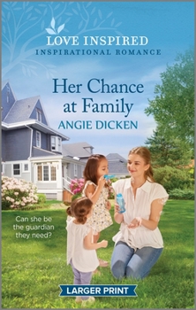 Mass Market Paperback Her Chance at Family: An Uplifting Inspirational Romance [Large Print] Book