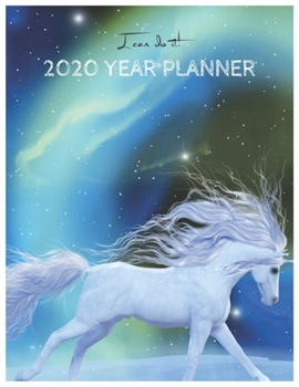 I Can Do It 2020 Year Planner: Unicorn Is Real Dream Come True Unicorn Kawaii Unicorn Monthly and Yearly Planner Blank Lined Themed Year Planner ... 110 Pages for Learning Professional Business