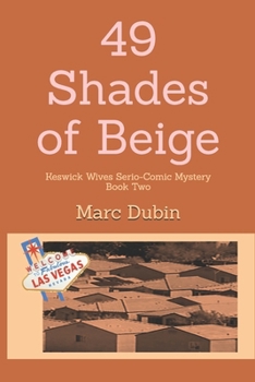 Paperback 49 Shades of Beige: Keswick Wives Serio-Comic Mystery Book Two Book