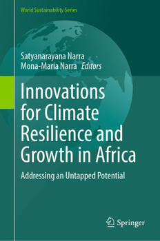 Innovations for Climate Resilience and Growth in Africa: Addressing an Untapped Potential (World Sustainability Series)