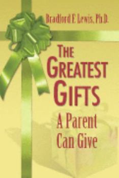 The Greatest Gifts a Parent Can Give