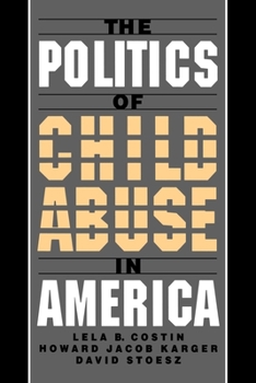Paperback The Politics of Child Abuse in America Book