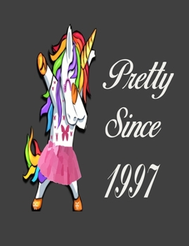 Pretty Since 1997: Dabbing Unicorn Girl Woman Undated Journal  7.44" x 9.69" 173 Pages Notebook