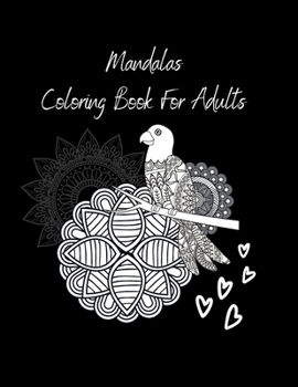 Paperback Mandalas Coloring Book For Adults: Mandalas Coloring Book For Adults: Mandala Designs Relaxation for adults stress coloring books Book