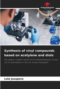 Paperback Synthesis of vinyl compounds based on acetylene and diols Book