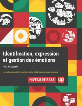 Paperback Identification, expression et gestion des émotions NIVEAU DE BASE [French] Book