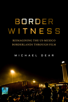 Paperback Border Witness: Reimagining the Us-Mexico Borderlands Through Film Book