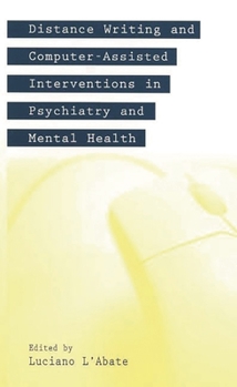 Paperback Distance Writing and Computer-Assisted Interventions in Psychiatry and Mental Health Book