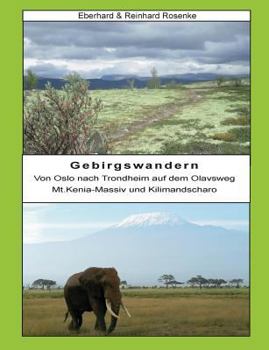 Paperback Gebirgswandern: Von Oslo nach Trondheim auf dem Olavsweg, Mt. Kenia-Massiv und Kilimandscharo [German] Book