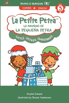 La Navidad de la Pequeña Petra: Little Petra's Christmas (La Petite Pétra (Spanish-English))