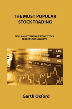 Paperback The Most Popular Stock Trading Strategies: Skills and Techniques That Stock Traders Should Have Book
