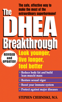 Mass Market Paperback The DHEA Breakthrough: Look Younger, Live Longer, Feel Better Book