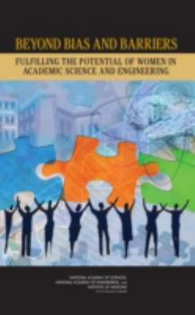 Hardcover Beyond Bias and Barriers: Fulfilling the Potential of Women in Academic Science and Engineering Book