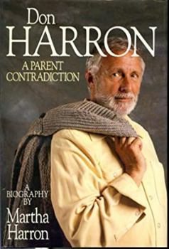 Hardcover Don Harron a Parent Contradiction a Biography Book