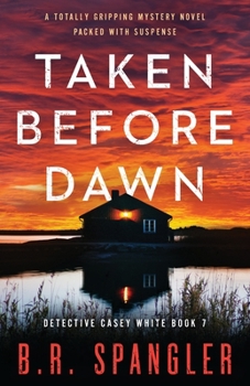 Paperback Taken Before Dawn: A totally gripping mystery novel packed with suspense Book
