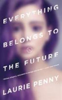 Paperback Everything Belongs to the Future Book