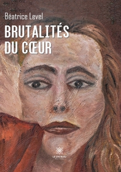 Paperback Brutalités du coeur [French] Book