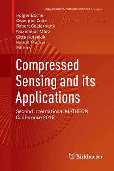 Paperback Compressed Sensing and Its Applications: Second International Matheon Conference 2015 Book