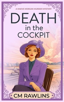 Death in the Cockpit: A 1920s Murder Mystery (The Maeve Morgan Historical Cozy Mystery Series) - Book #7 of the Maeve Morgan