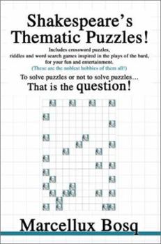 Paperback Shakespeare's Thematic Puzzles!: To solve puzzles or not to solve puzzles That is the question! Book