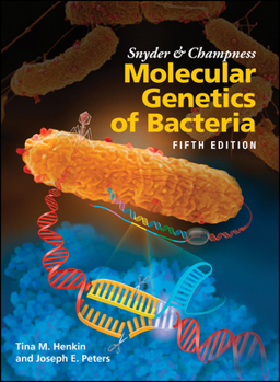 Hardcover Snyder and Champness Molecular Genetics of Bacteria Book